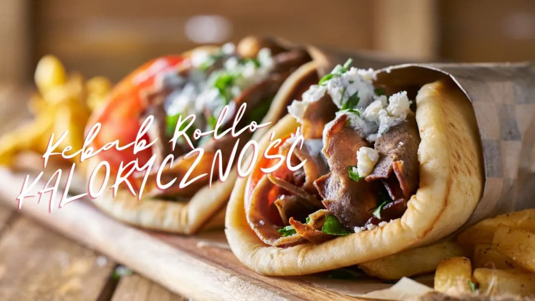Ile kalorii ma kebab rollo? Sprawdź, ile możesz zjeść bez wyrzutów!