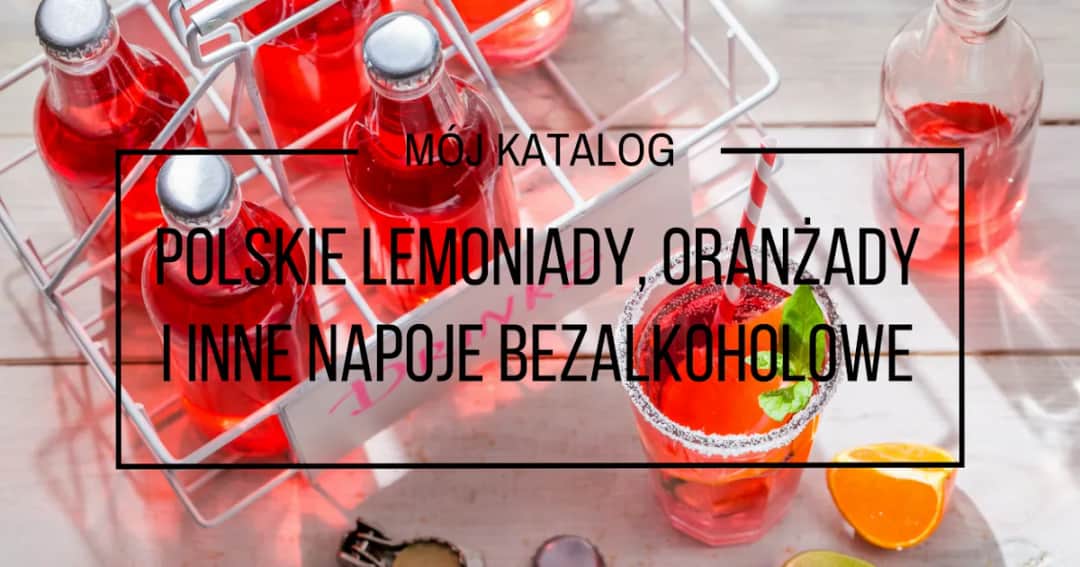 Polskie napoje - odkryj smaki, które przywołują wspomnienia dzieciństwa